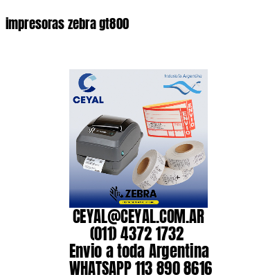 impresoras zebra gt800