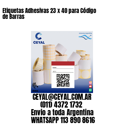 Etiquetas Adhesivas 23 x 40 para Código de Barras