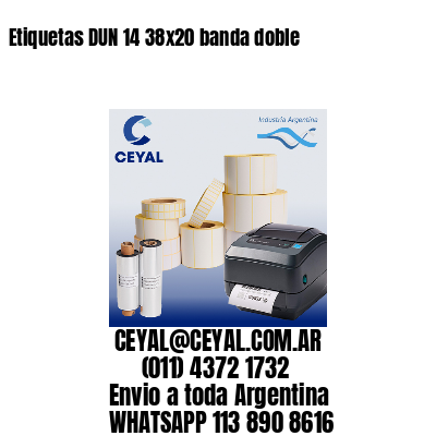 Etiquetas DUN 14 38×20 banda doble