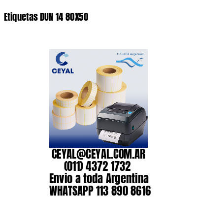 Etiquetas DUN 14 80X50