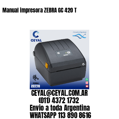 Manual impresora ZEBRA GC 420 T