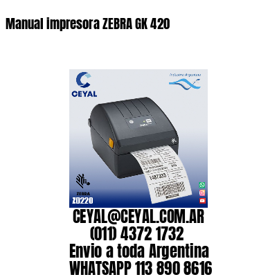 Manual impresora ZEBRA GK 420