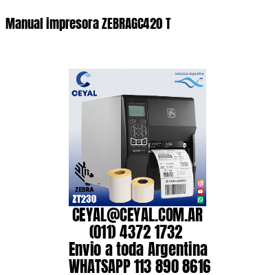 Manual impresora ZEBRAGC420 T