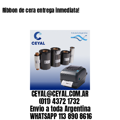 Ribbon de cera entrega inmediata!