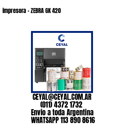 impresora – ZEBRA GK 420