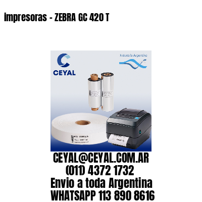 impresoras – ZEBRA GC 420 T