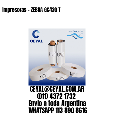 impresoras – ZEBRA GC420 T