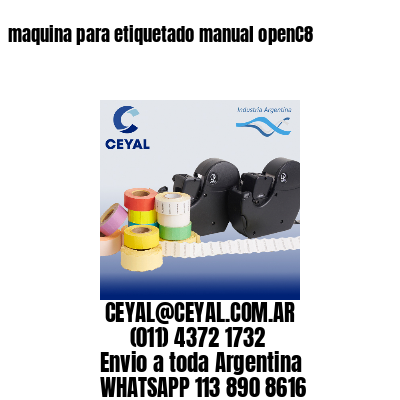 maquina para etiquetado manual openC8