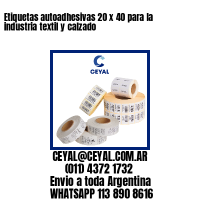 Etiquetas autoadhesivas 20 x 40 para la industria textil y calzado