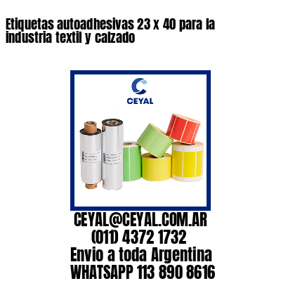 Etiquetas autoadhesivas 23 x 40 para la industria textil y calzado