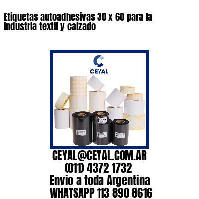 Etiquetas autoadhesivas 30 x 60 para la industria textil y calzado