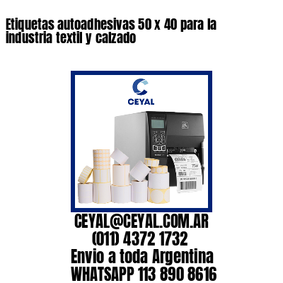 Etiquetas autoadhesivas 50 x 40 para la industria textil y calzado