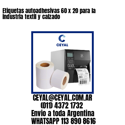 Etiquetas autoadhesivas 60 x 20 para la industria textil y calzado
