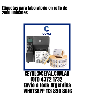 Etiquetas para laboratorio en rollo de 2000 unidades