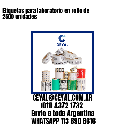 Etiquetas para laboratorio en rollo de 2500 unidades