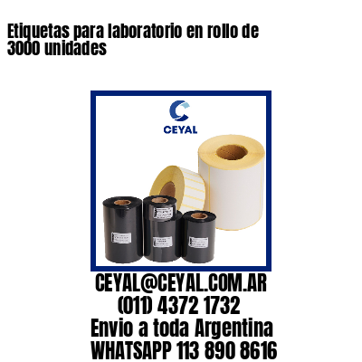 Etiquetas para laboratorio en rollo de 3000 unidades