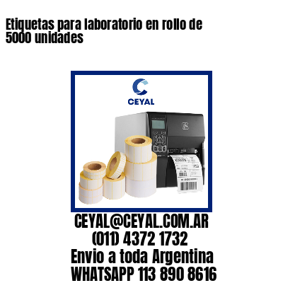 Etiquetas para laboratorio en rollo de 5000 unidades