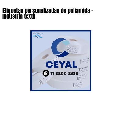 Etiquetas personalizadas de poliamida - Industria textil