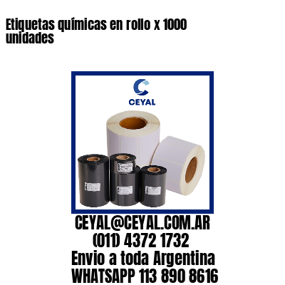 Etiquetas químicas en rollo x 1000 unidades
