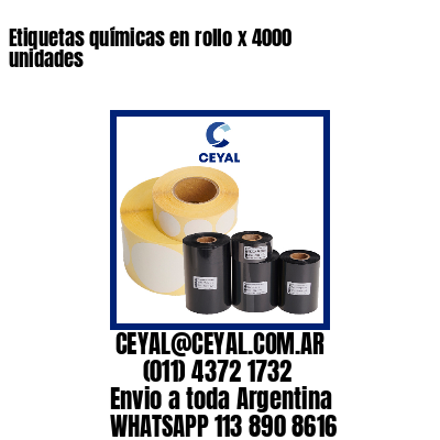 Etiquetas químicas en rollo x 4000 unidades