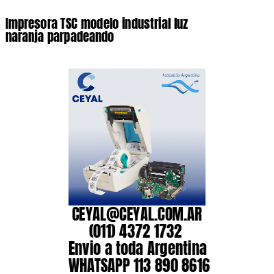 Impresora TSC modelo industrial luz naranja parpadeando