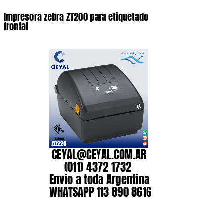 Impresora zebra ZT200 para etiquetado frontal
