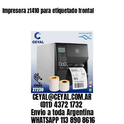 Impresora zt410 para etiquetado frontal