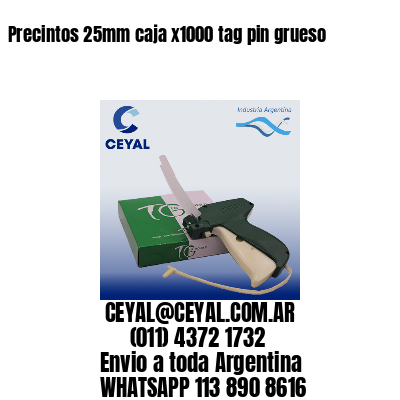 Precintos 25mm caja x1000 tag pin grueso