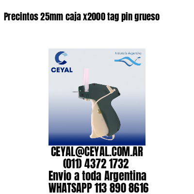 Precintos 25mm caja x2000 tag pin grueso