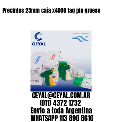 Precintos 25mm caja x4000 tag pin grueso