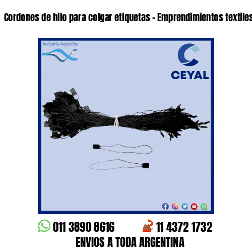 Cordones de hilo para colgar etiquetas – Emprendimientos textiles