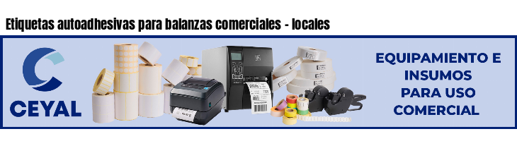 Etiquetas autoadhesivas para balanzas comerciales - locales