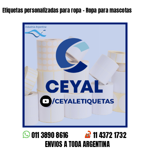 Etiquetas personalizadas para ropa - Ropa para mascotas