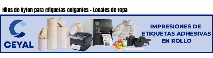 Hilos de Nylon para etiquetas colgantes - Locales de ropa