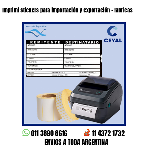 Imprimí stickers para importación y exportación – fabricas