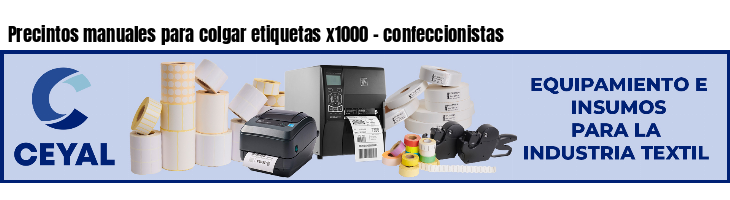 Precintos manuales para colgar etiquetas x1000 - confeccionistas