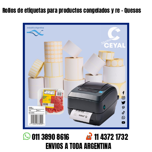 Rollos de etiquetas para productos congelados y re – Quesos