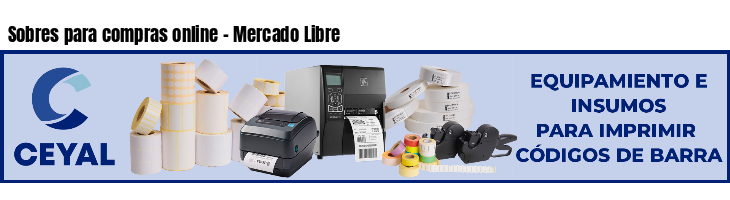 Sobres para compras online - Mercado Libre