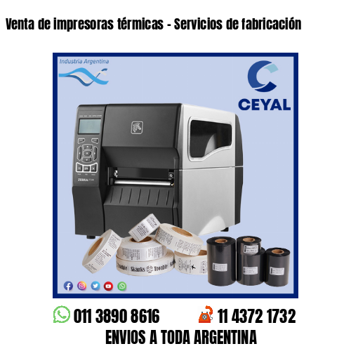 Venta de impresoras térmicas – Servicios de fabricación