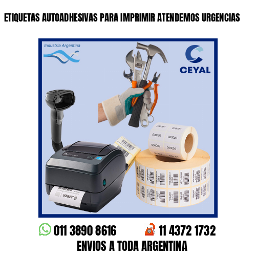 ETIQUETAS AUTOADHESIVAS PARA IMPRIMIR ATENDEMOS URGENCIAS