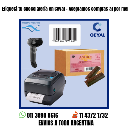 Etiquetá tu chocolatería en Ceyal – Aceptamos compras al por menor y mayor