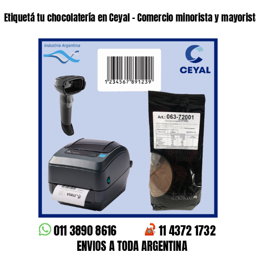 Etiquetá tu chocolatería en Ceyal – Comercio minorista y mayorista
