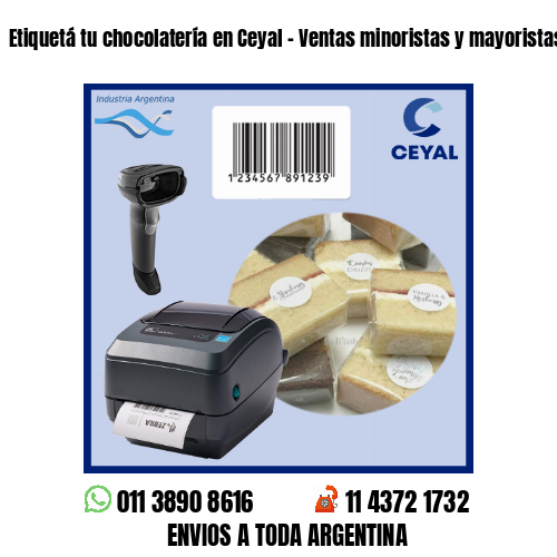 Etiquetá tu chocolatería en Ceyal – Ventas minoristas y mayoristas