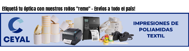 Etiquetá tu óptica con nuestros rollos 