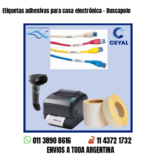 Etiquetas adhesivas para casa electrónica – Buscapolo