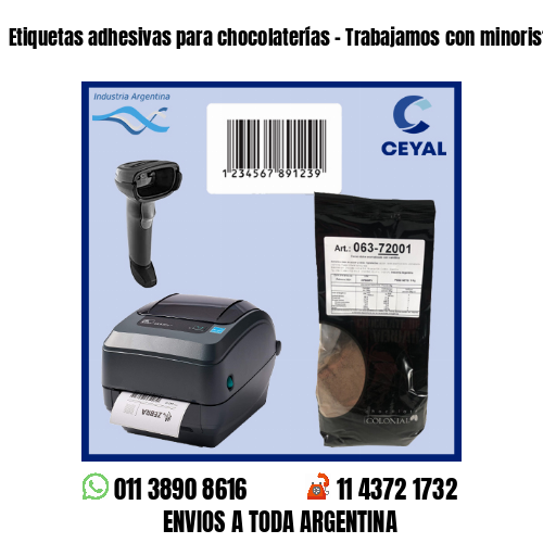 Etiquetas adhesivas para chocolaterías – Trabajamos con minoristas y mayoristas