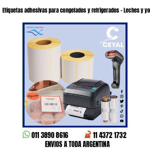 Etiquetas adhesivas para congelados y refrigerados – Leches y yogourt