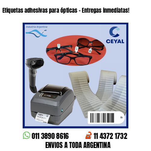 Etiquetas adhesivas para ópticas – Entregas inmediatas!