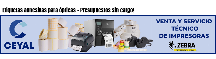 Etiquetas adhesivas para ópticas - Presupuestos sin cargo!