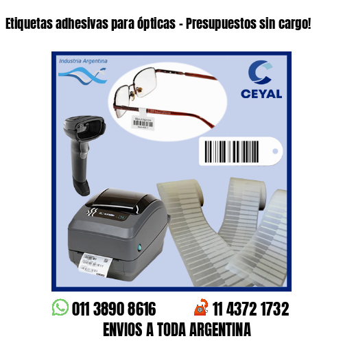 Etiquetas adhesivas para ópticas – Presupuestos sin cargo!